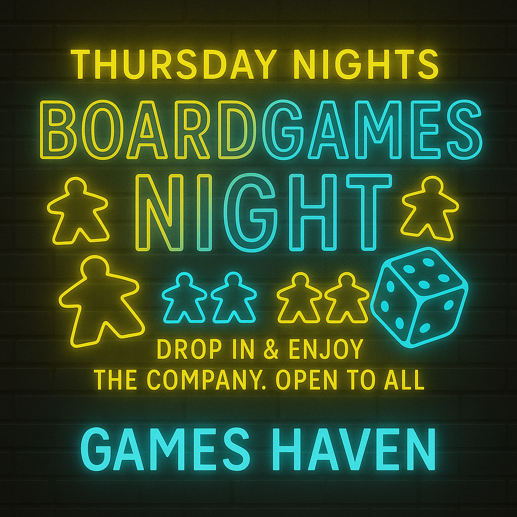 Thursday Night Board Gaming at Games Haven Kick off the weekend early with our Thursday night Board Gaming Social. From classics to modern strategy hits, our library has something for everyone. Come solo or bring a group — we’ll match you with a table and keep the dice rolling. Thursdays, £7.50 all day. Open, welcoming, and all about the games.